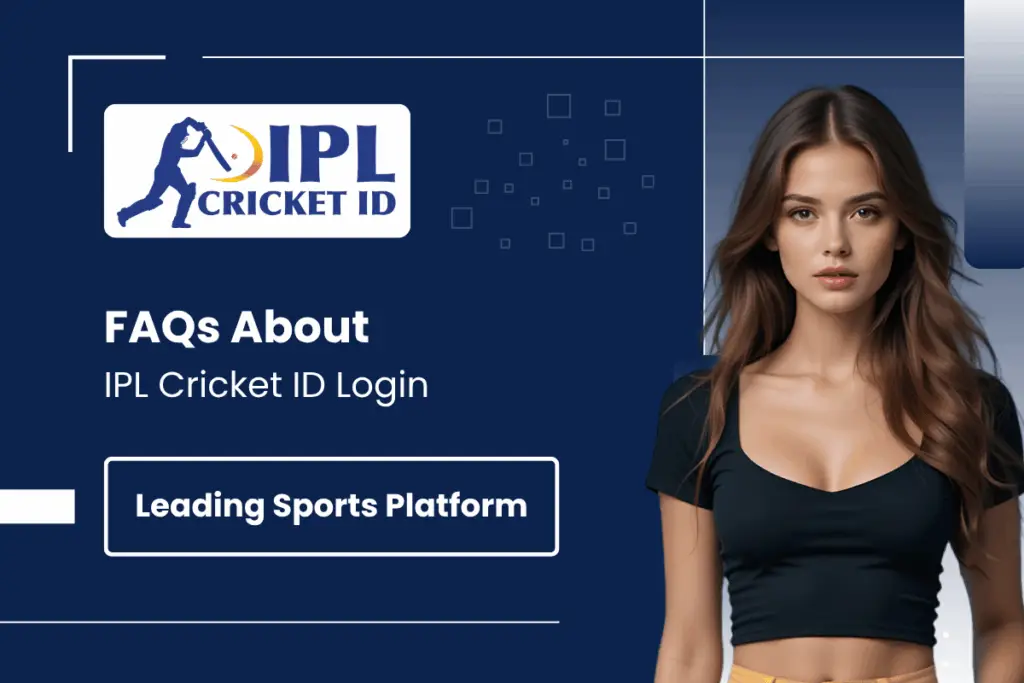 FAQs About IPL Cricket ID Login