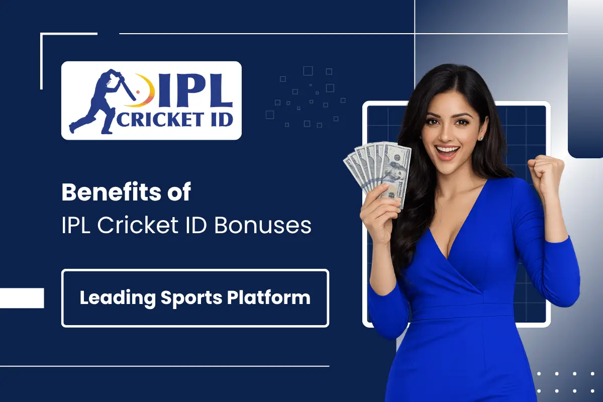 Benefits of IPL Cricket ID Bonuses