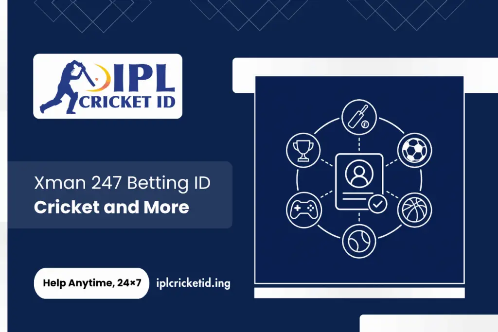Xman 247 Betting ID – Cricket and More